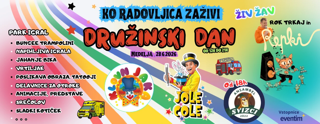 Ko Radovljica zaživi - Družinski dan - Svizci, Rok Terkaj, Jole Cole, Klovn Jaka, trampolini, igrala, jahanje bika, vrtiljak, poslikava obraza, delavnice za otroke, animacije, srečolov